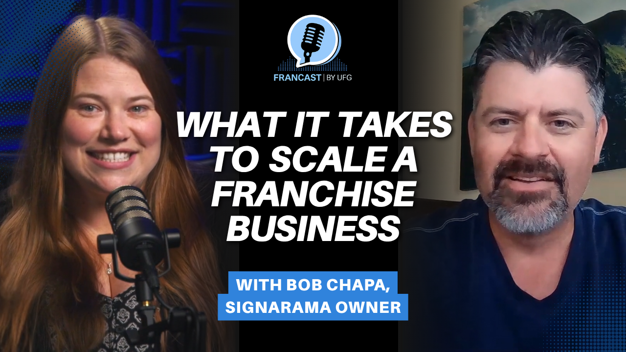 What It Takes to Scale a Franchise Business with Bob Chapa of Signarama, Part 3